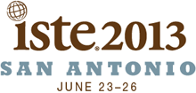 ISTE 2013 San Antonio, June 23-26